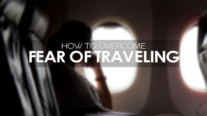 overcome travel fear